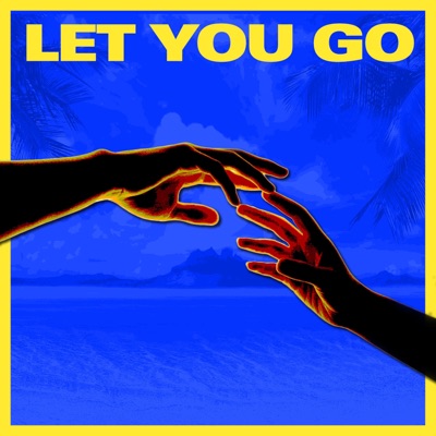 Let You Go (feat. AROZO) - Single