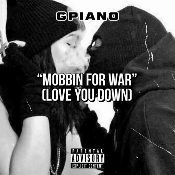 Mobbin for War (Love u down)