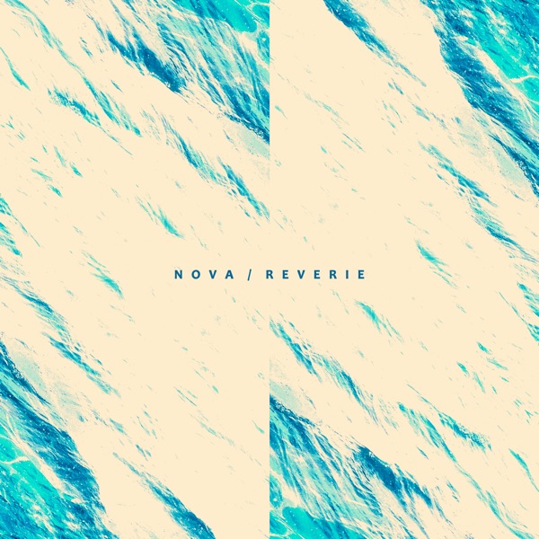 Nova / Reverie (feat. Arkii) - Single