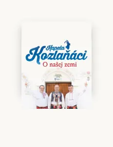 Dengarkan Kapela Kozlaňáci, tonton video musik, baca bio, lihat tanggal tur & lainnya!