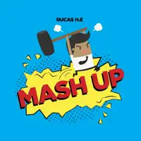 Mash Up — Rucas (H.E.)