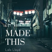 Made This - Single - Lalo Lloyd