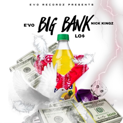Big Bank (feat. Lo$ & Nick Kingz) - Single