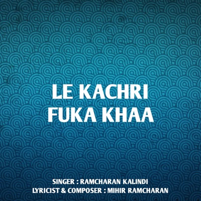 Le Kachri Fuka Khaa - Single
