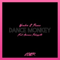 Dance Monkey (feat. Arianna Palazzetti) - Single - Pawax & Wender