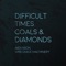 Difficult Times artwork