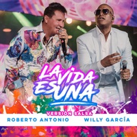 La Vida Es Una (Salsa Mix) [Versión Salsa] - Single - Roberto Antonio & Willy Garcia