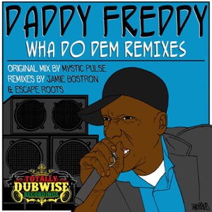 Wha Do Dem (Escape Roots Remix)