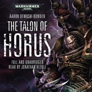 The Talon of Horus: Black Legion: Warhammer 40,000, Book 1 (Unabridged) - Aaron Dembski-Bowden