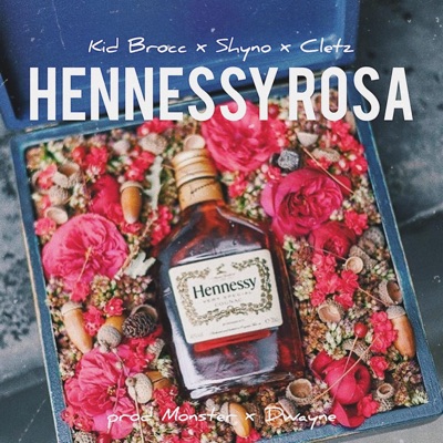 Hennessy Rosa (feat. Kid Brocc & Cletz) - Single