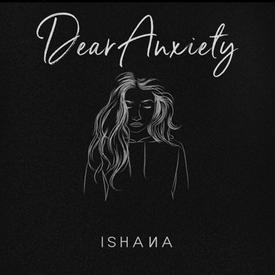 Dear Anxiety - EP