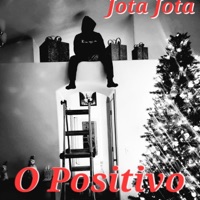 O POSITIVO - Single - Jota Jota beiby