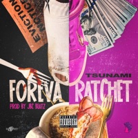 Foreva Ratchet - Single - Tsunami