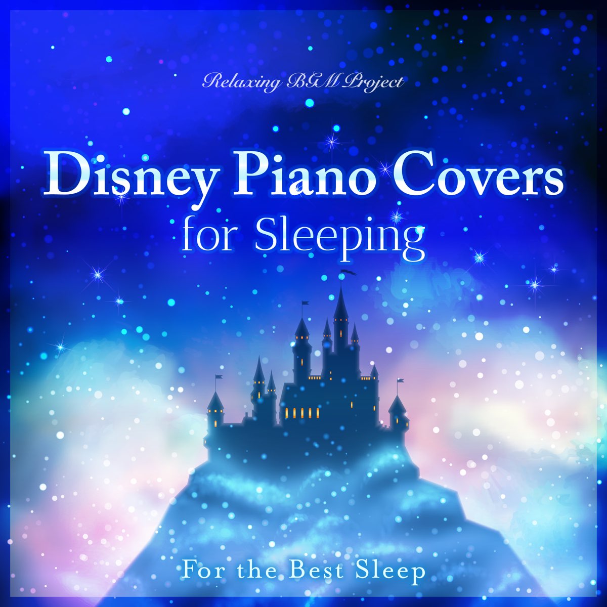 ‎Disney Piano Covers for Sleeping ~ For the Best Sleep ~ by Relaxing BGM  Project on Apple Music