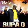 Baila (Studio Version) - Supa G