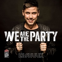 We Are the Party - Single - le Shuuk