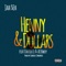 Henny and Dollars (feat. David Li & AJ Bwoy) - Jah Seh lyrics