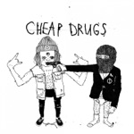 Cheap Drugs - Exacerbation of the Soul