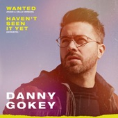 Danny Gokey - Haven't Seen It Yet (Acoustic)