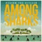 Among Sharks - Reason the Citizen lyrics
