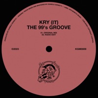 The 99's Groove - Single - Kry