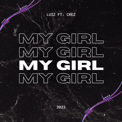 My Girl (feat. Crez) - Single