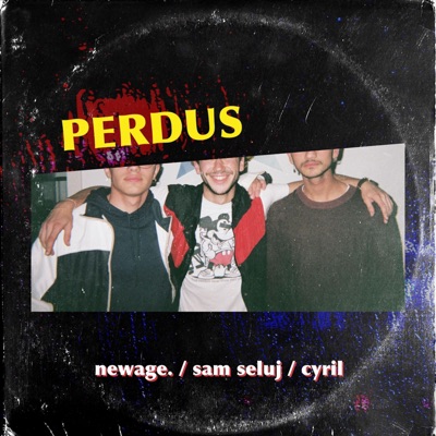Perdus (feat. Sam Seluj & Cyril) - Single