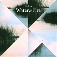 Water & Fire - EP - Strahan