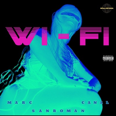 WiFi (feat. Canal & San Roman) - Single
