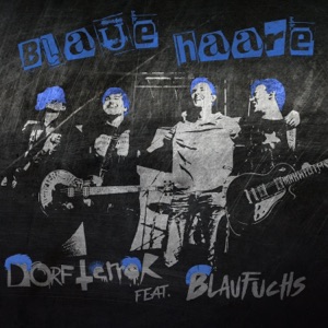 Blaue Haare (feat. Blaufuchs) [Single Version] - Single