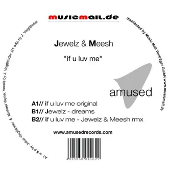 If U Luv Me - EP by Jewelz & Meesh album reviews, ratings, credits