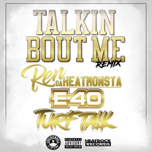 Talkin Bout Me (feat. E-40) [Remix] - Single