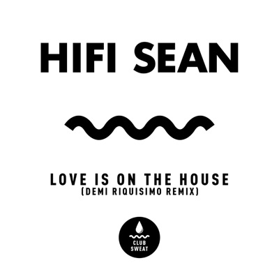 Love Is on the House (Demi Riquisimo Remix) - Single