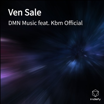 Ven Sale (feat. KBM OFFICIAL) - Single
