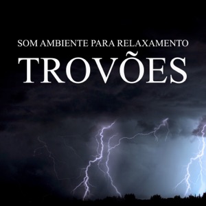 Som Ambiente Para Relaxamento: Trovões