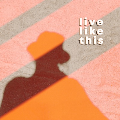 Live Like This - Single