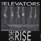 On the Rise - The Elevators lyrics