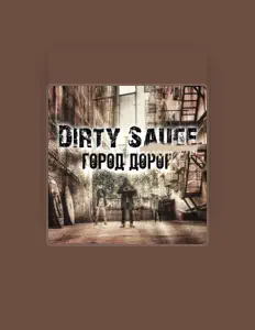 Poslechněte si interpreta Dirty Sauce, sledujte hudební videa, přečtěte si životopis, podívejte se na data turné a další informace.