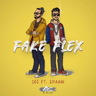Fake Flex (feat. Siyaahi) - Single