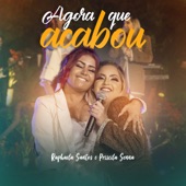 Agora Que Acabou (feat. Priscila Senna) [Live] artwork