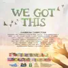 We Got This