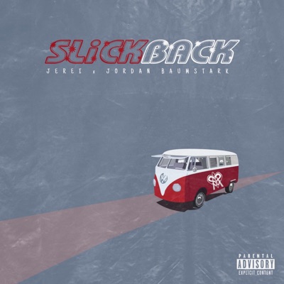Slickback (feat. Jordan Baumstark) - Single