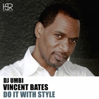 Do It With Style (feat. Vincent Bates) - Single - DJ Umbi