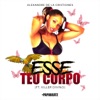 Esse Teu Corpo (feat. Killer Divino) - Single