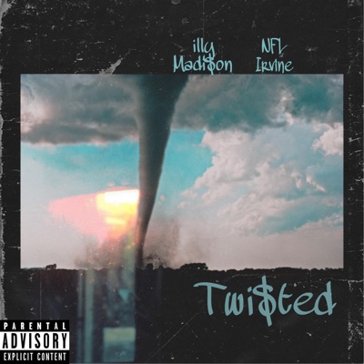 Twi$ted (feat. NFL Irvine) - Single