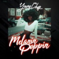 Melanin Poppin' - Single - YoungChap