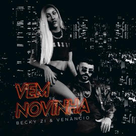 Vem Novinha Becky Zi & Venâncio