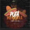 Puta Mexicana Vai Sua Cavalona - Single