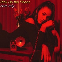 Pick Up the Phone - Single - r.em.edy