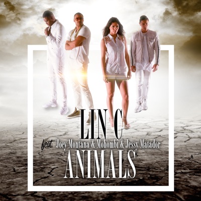 Animals (Like an Animal) [feat. Joey Montana, Mohombi] [Radio Edit] - Lin C  | Shazam